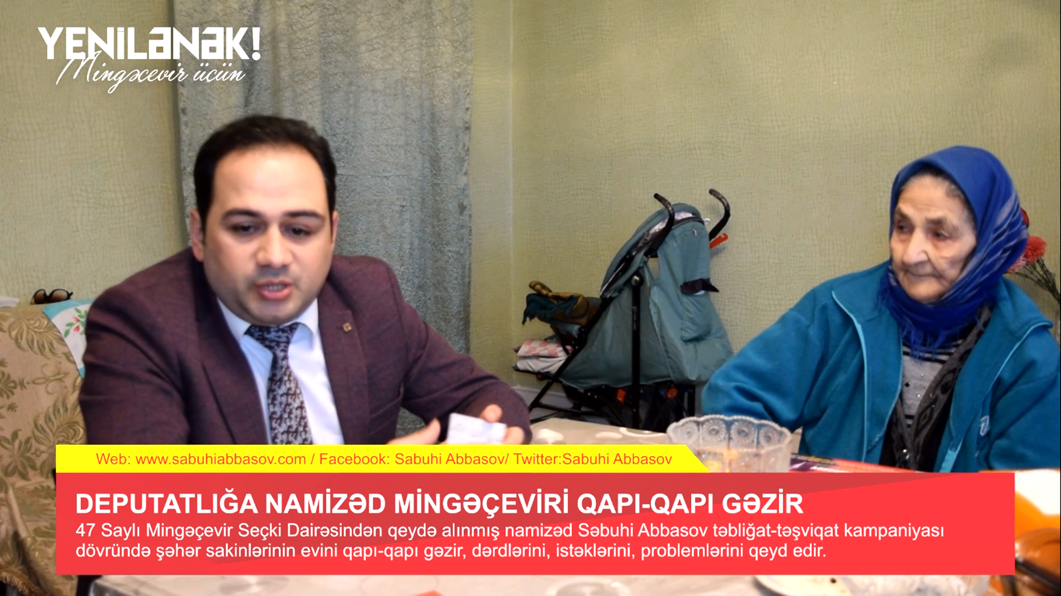 47 Saylı Mingəçevir Seçki Dairəsinin namizədi Səbuhi Abbasov qapı-qapı gəzir – VİDEO